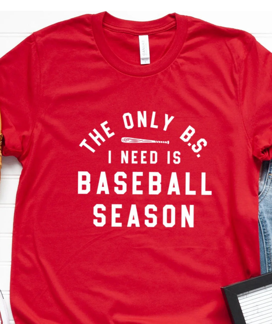 The Only BS I Need is Baseball Season