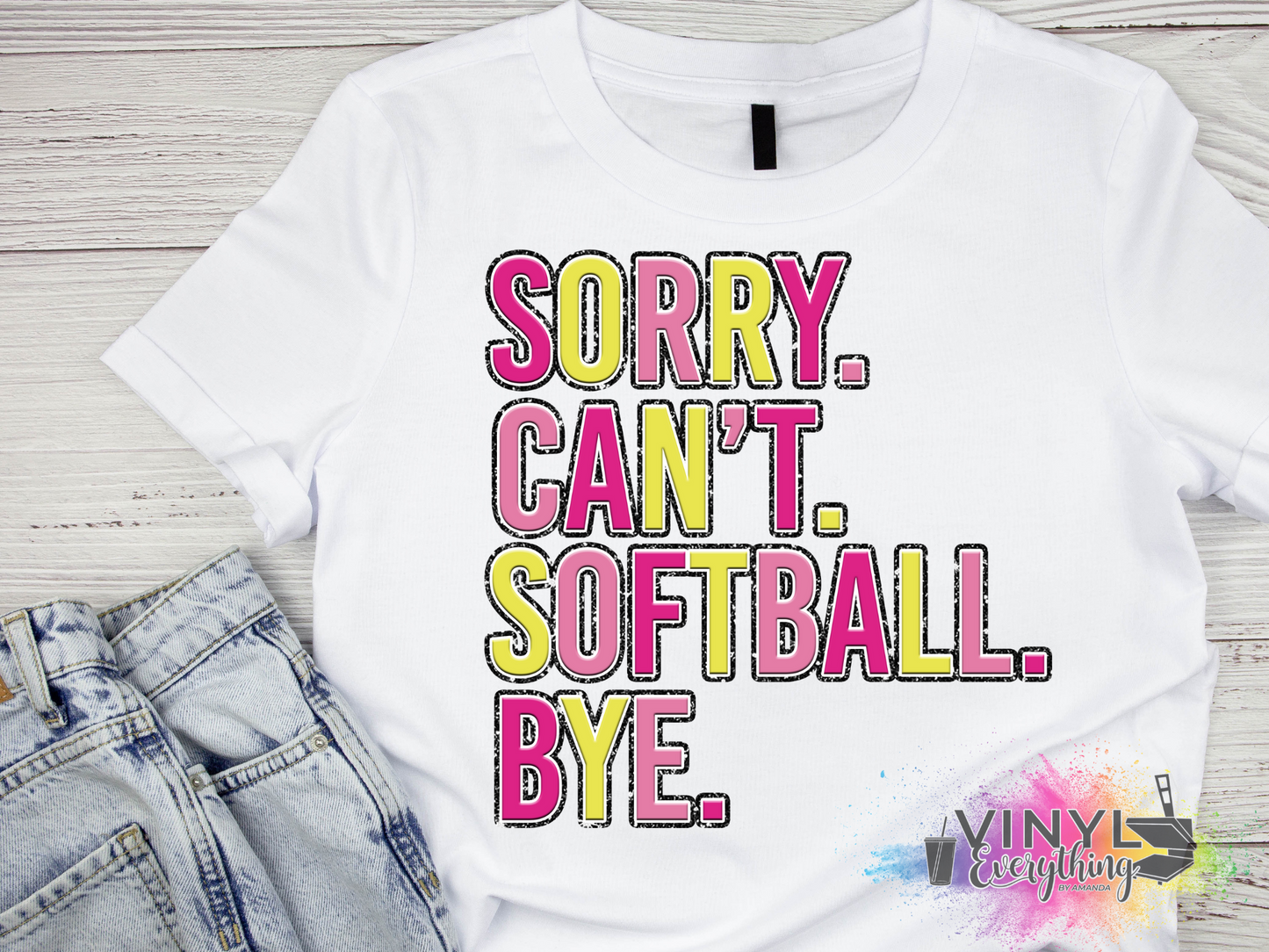 Sorry Can't Softball Bye