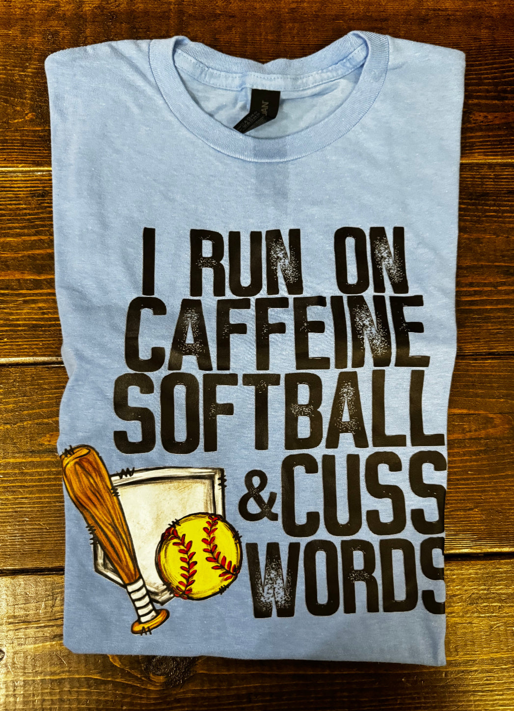I Run On Caffeine, Softball and Cuss Words