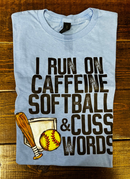 I Run On Caffeine, Softball and Cuss Words