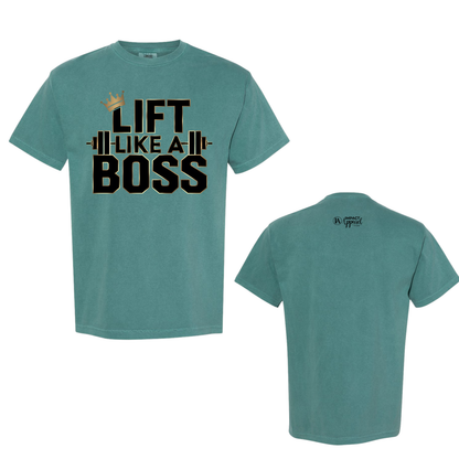 Lift Like A Boss Comfort Colors Tee