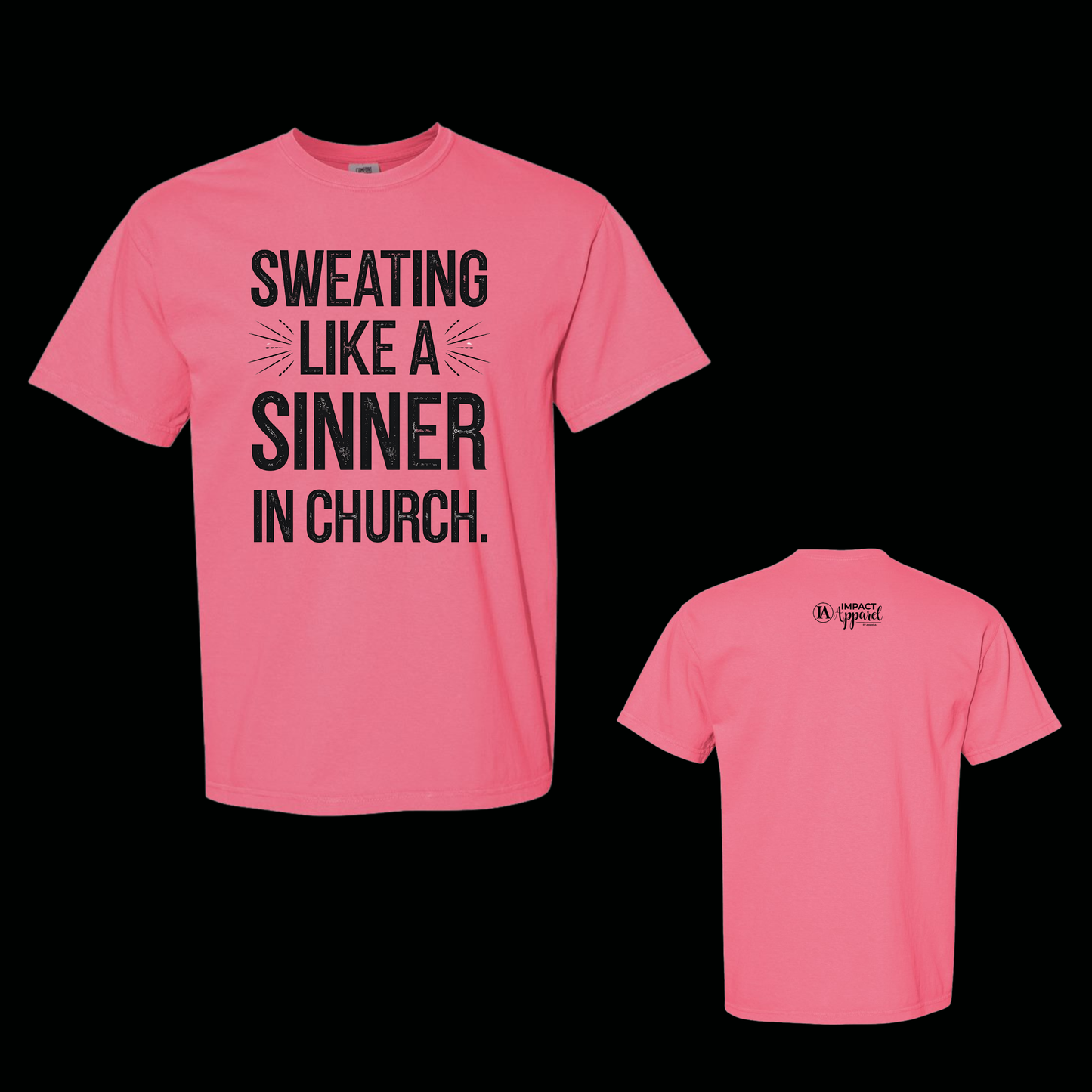 Sweating Like A Sinner In Church Comfort Colors Tee