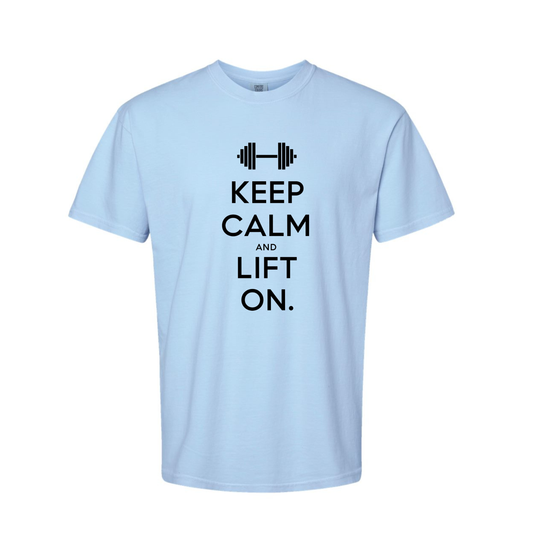 Keep Calm and Lift On Comfort Colors Tee