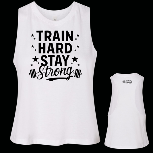 Train Hard Stay Strong Crop Tank