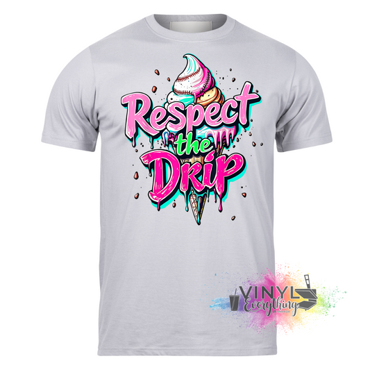 Respect the Drip