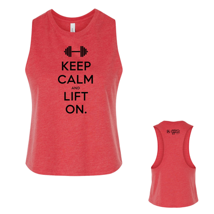 Keep Calm And Lift On Crop Tank
