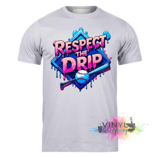 Respect the Drip
