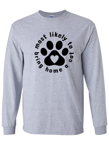 Most Likely To Bring Home A Cat Long Sleeve