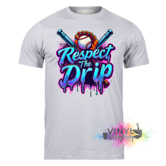 Respect The Drip
