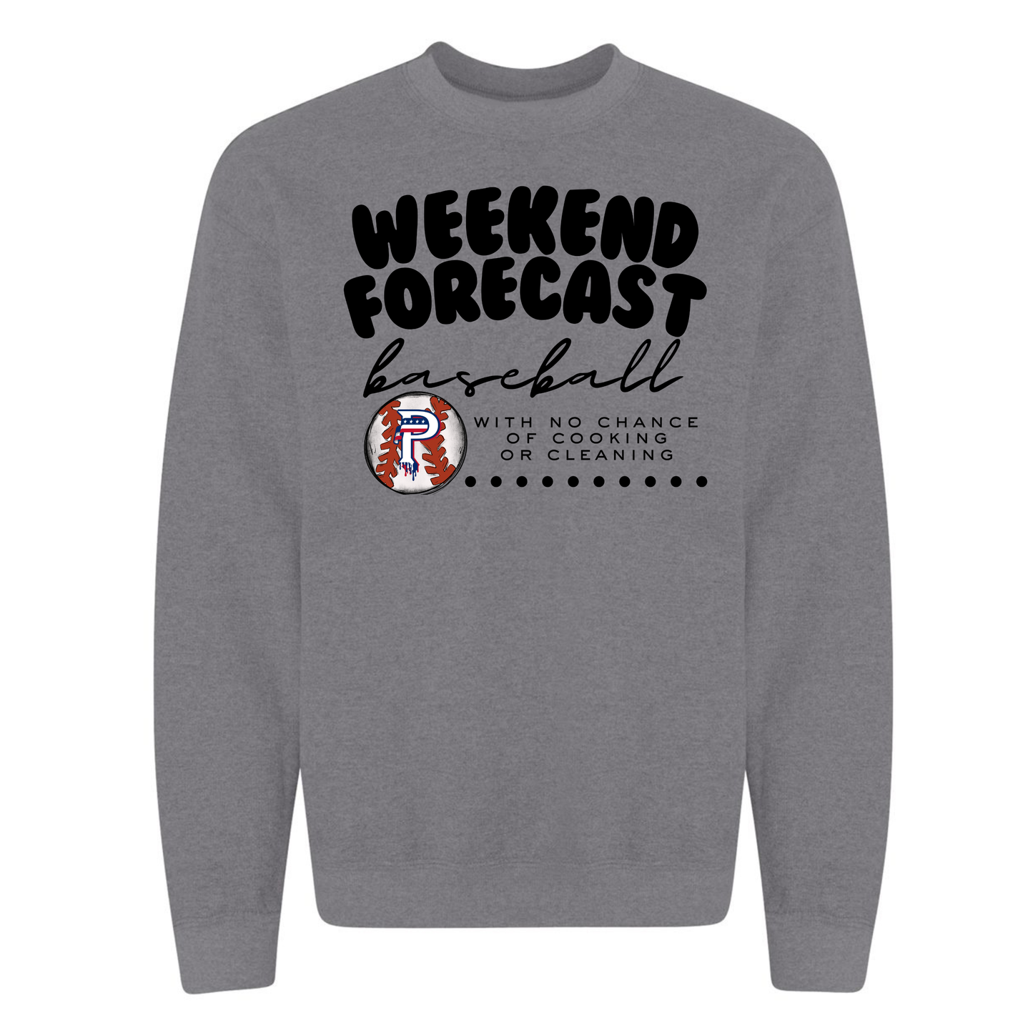 Weekend Forecast: Prime Baseball With No Chance of Cooking or Cleaning Sweatshirt/Hoodie