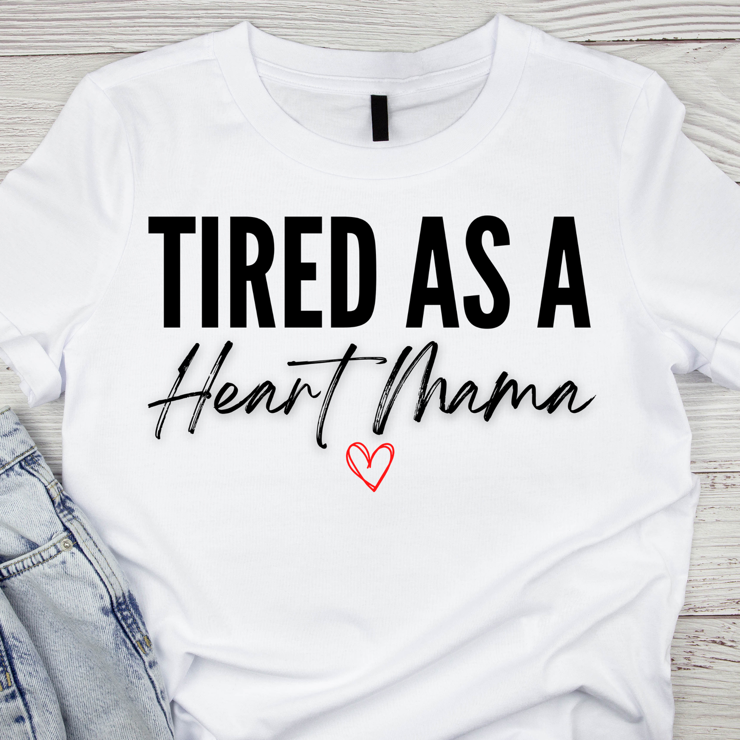 Tired as a Heart Mama