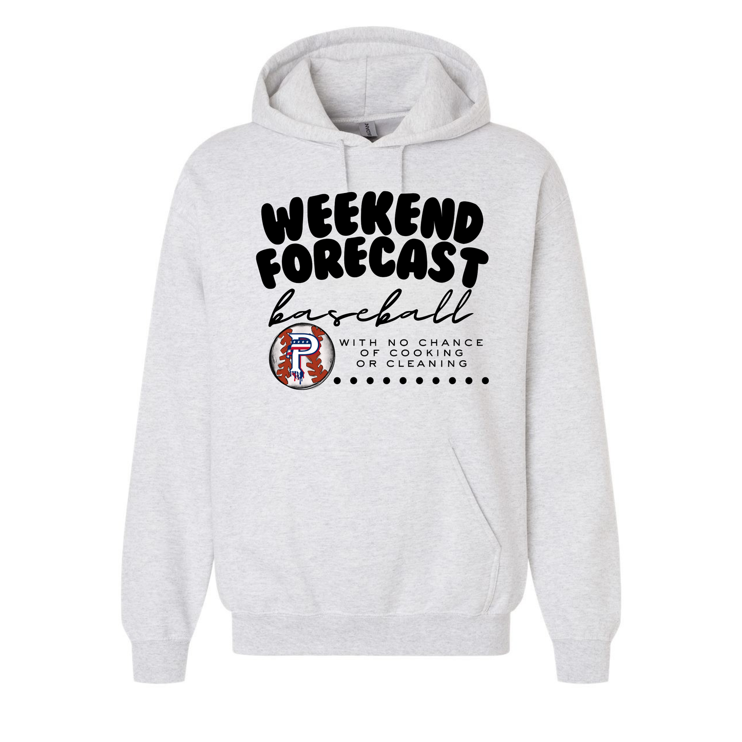 Weekend Forecast: Prime Baseball With No Chance of Cooking or Cleaning Sweatshirt/Hoodie