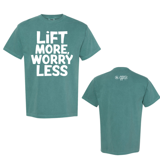 Lift More Worry Less Comfort Colors Tee
