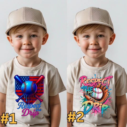 Respect The Drip (2 Designs)