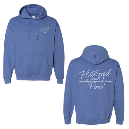 Flatlined and Fine Hoodie Front and Back