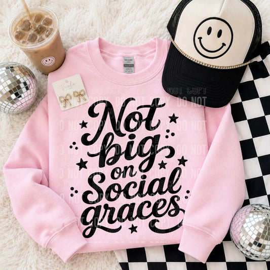 Not Big on Social Graces