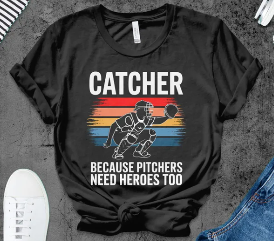 Catcher Because Pitchers Need Heroes Too