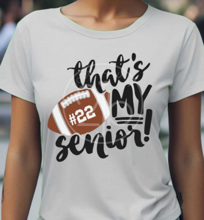 That's My Senior - Custom