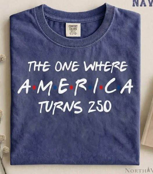 The One Where America Turns 250