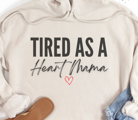 Tired as a Heart Mama