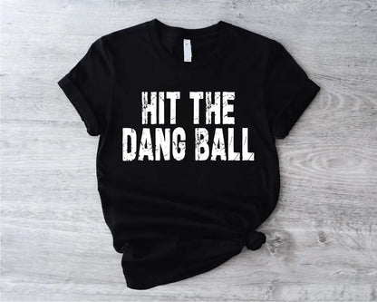 Hit the Dang Ball