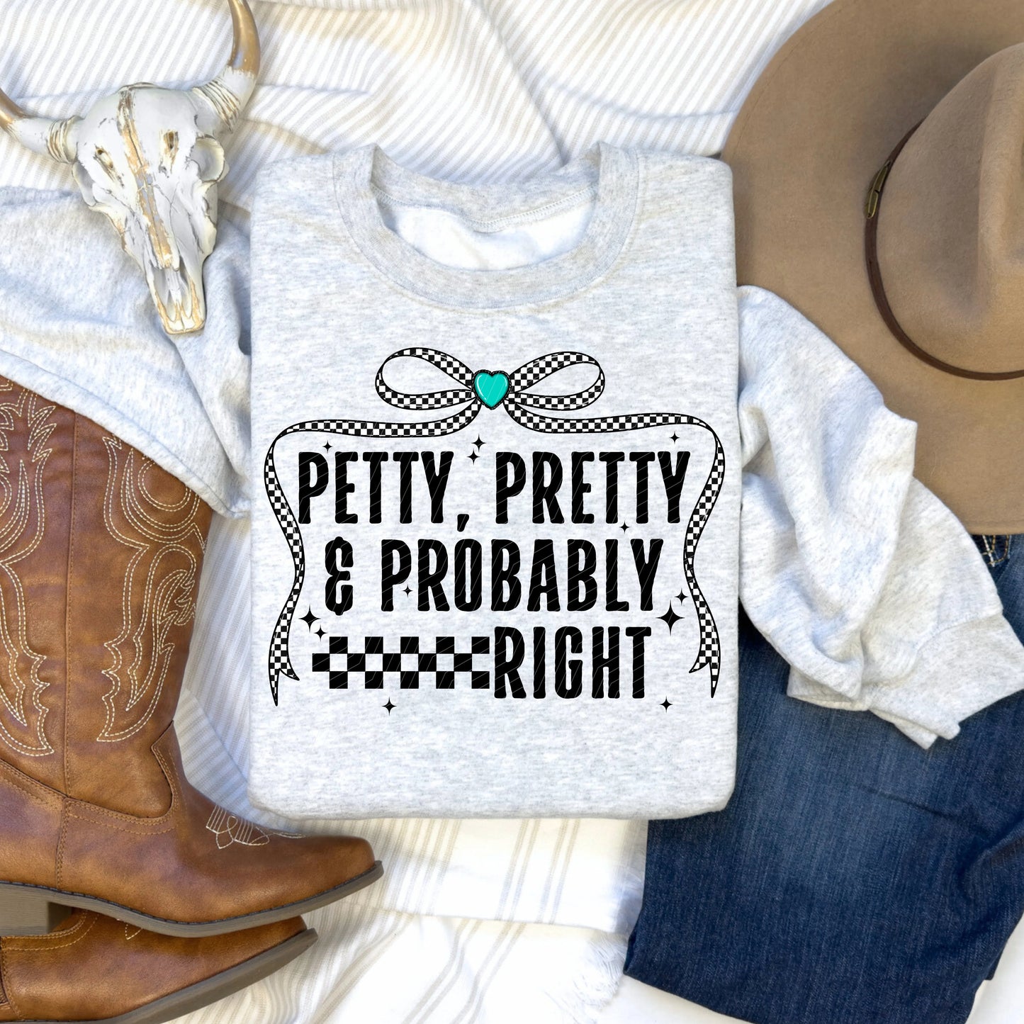 Petty Pretty and Probably Right