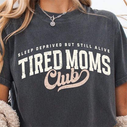 Sleep Deprived but Still Alive Tired Mom's Club