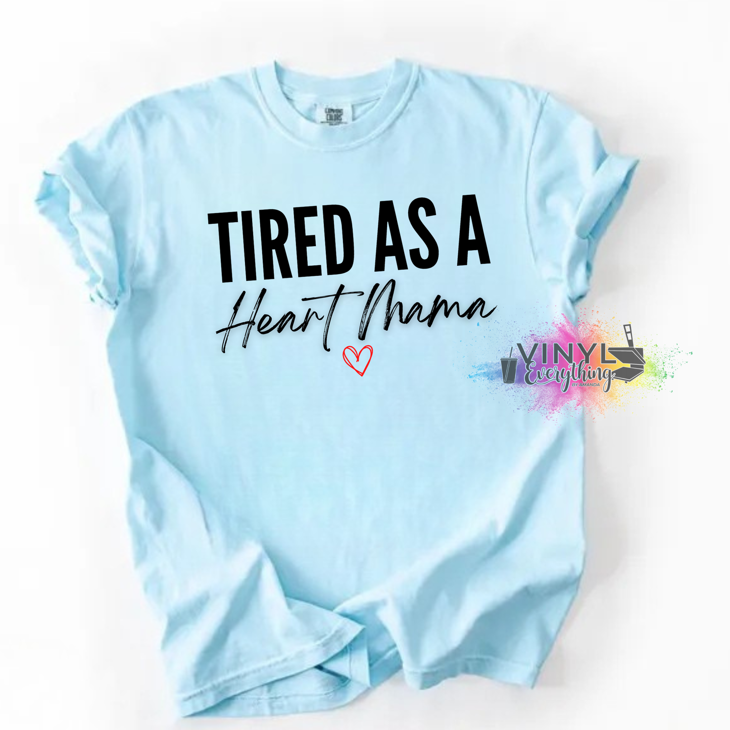 Tired as a Heart Mama